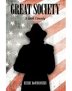 Great Society: A Dark Comedy