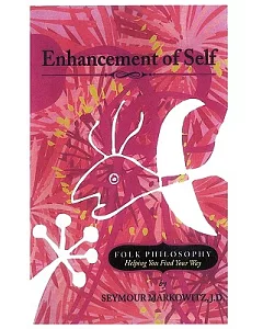 Enhancement of Self: Folk Philosophy - Helping You Find Your Way