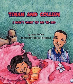 Tenan and Colleen: I Don Want to Go to Bed