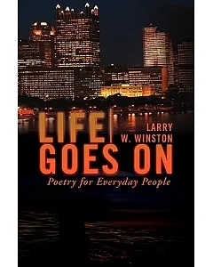Life Goes on: Poetry for Everyday People