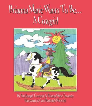 Brianna Marie Wants to Bea: A Cowgirl