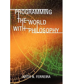 Programming the World With Philosophy