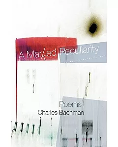 A Marked Peculiarity: Poems