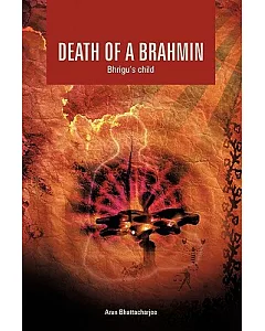 Death of a Brahmin: Bhrigu’s Child