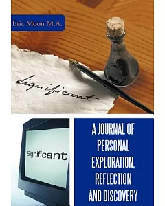 A Journal of Personal Exploration, Reflection and Discovery