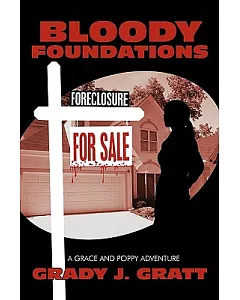 Bloody Foundations: A Grace and Poppy Adventure