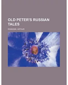 Old Peter’s Russian Tales