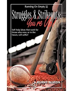 Struggles and Strikeouts: You’re Up