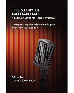 The Story of Nathan Hale: A Learning Script for Radio Performers