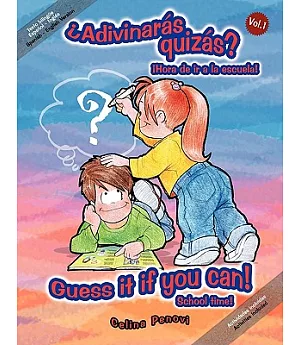 Guess it if you can! / Adivinaras quizas?: School Time! / Hora De Ir a La Escuela!