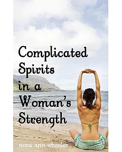 Complicated Spirits in a Woman’s Strength
