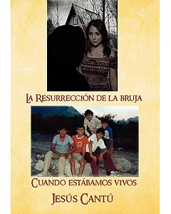 La Resurreccion de la bruja / The Resurrection of the witch: Cuando Estábamos Vivos / When We Were Living