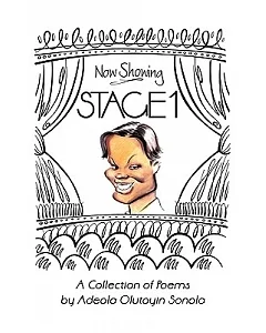 Stage 1: A Collection of Poems by adeola Olutoyin Sonola
