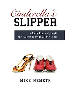 Cinderella’s Slipper: A Fan’s Plan to Unveil the Fairest Team in All the Land