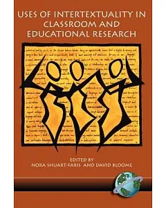 Uses Of Intertextuality In Classroom And Educational Research