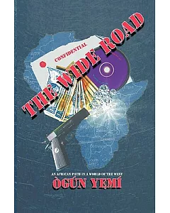 The Wide Road: An African Path in a World of the West