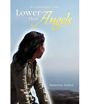 Lower Than Angels: The Gatekeeper’s Book
