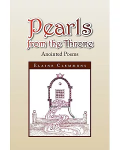 Pearls from the Throne: Anointed Poems