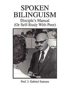 Spoken Bilinguism: Disciple’s Manual, or Self-study With Peer
