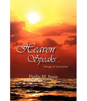 Heaven Speaks...: Through the Generations