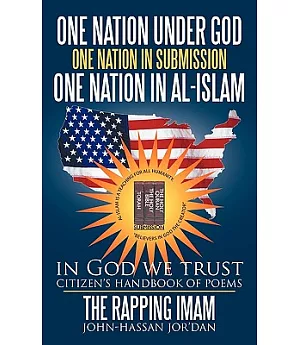 One Nation Under God One Nation in Submission One Nation in Al-islam: In God We Trust