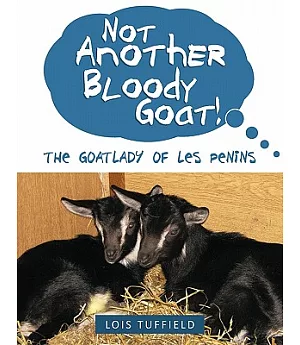 Not Another Bloody Goat!: The Goatlady of Les Penins