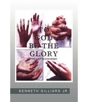 To God Be the Glory: The Poet Transformed