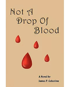 Not a Drop of Blood: A Novel