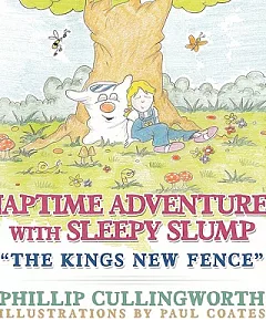 Naptime Adventures With Sleepy Slump: The Kings New Fence