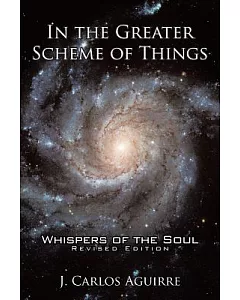 In the Greater Scheme of Things: Whispers of the Soul