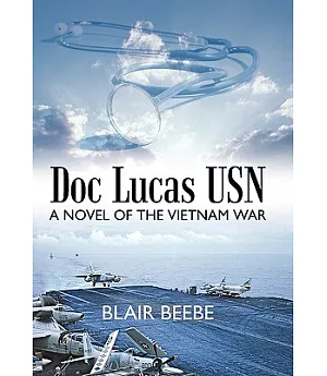 Doc Lucas Usn: A Novel of the Vietnam War