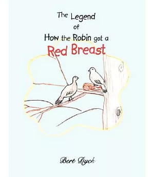 The Legend of How the Robin Got a Red Breast