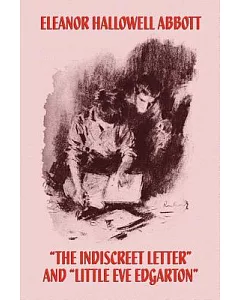 The Indiscreet Letter And Little Eve Edgarton