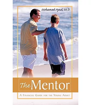The Mentor: A Financial Guide for the Young Adult