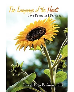The Language of the Heart: Love Poems and Passions