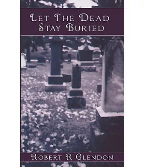Let the Dead Stay Buried