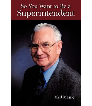 So You Want to Be a Superintendent