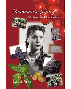 Giovanna’s Legacy Gifts from Her Italian Kitchen