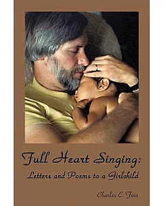 Full Heart Singing: Letters and Poems to a Girlchild