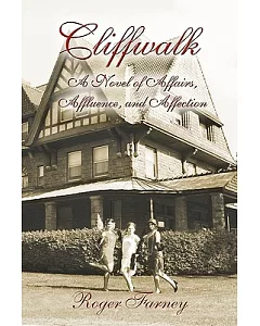 Cliffwalk: A Novel of Affairs, Affluence, and Affection