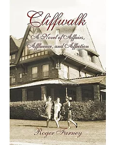 Cliffwalk: A Novel of Affairs, Affluence, and Affection