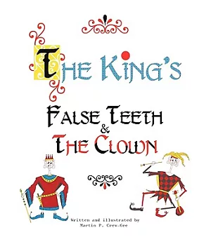 The King’s False Teeth & the Clown