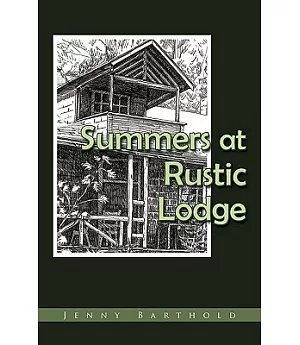 Summers at Rustic Lodge