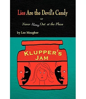 Lies Are the Devil’s Candy: Never Hang Out at the Plaza