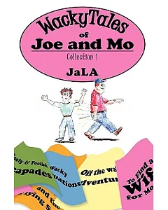 Wackytales of Joe and Mo: Collection 1