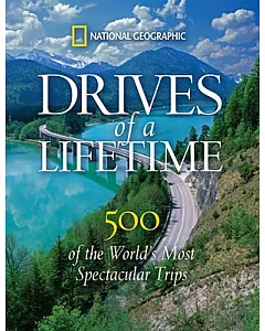 Drives of a Lifetime: 500 of the World’s Most Spectacular Trips