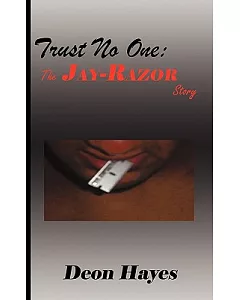 Trust No One: The Jay-Razor Story