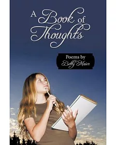 A Book of Thoughts: Poems by Betty maier