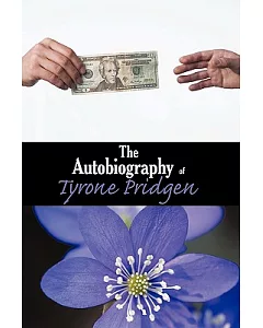 The Autobiography of Tyrone pridgen