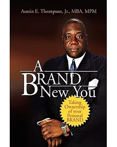 A Brand New You: Taking Ownership of Your Personal Brand